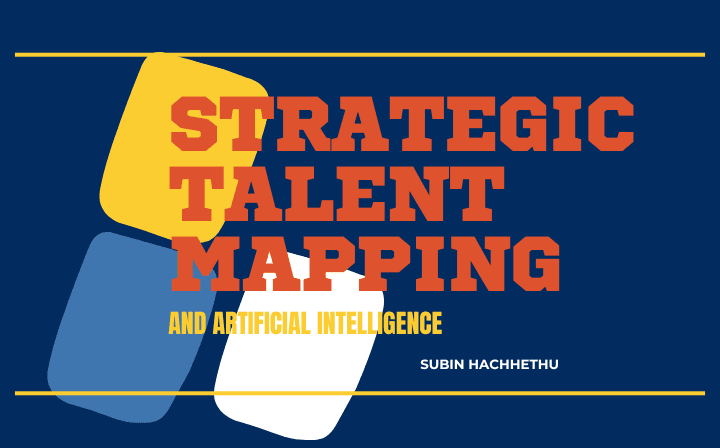 Strategic Talent Mapping and AI