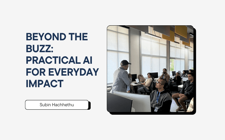 Beyond the Buzz: Practical AI for Everyday Impact