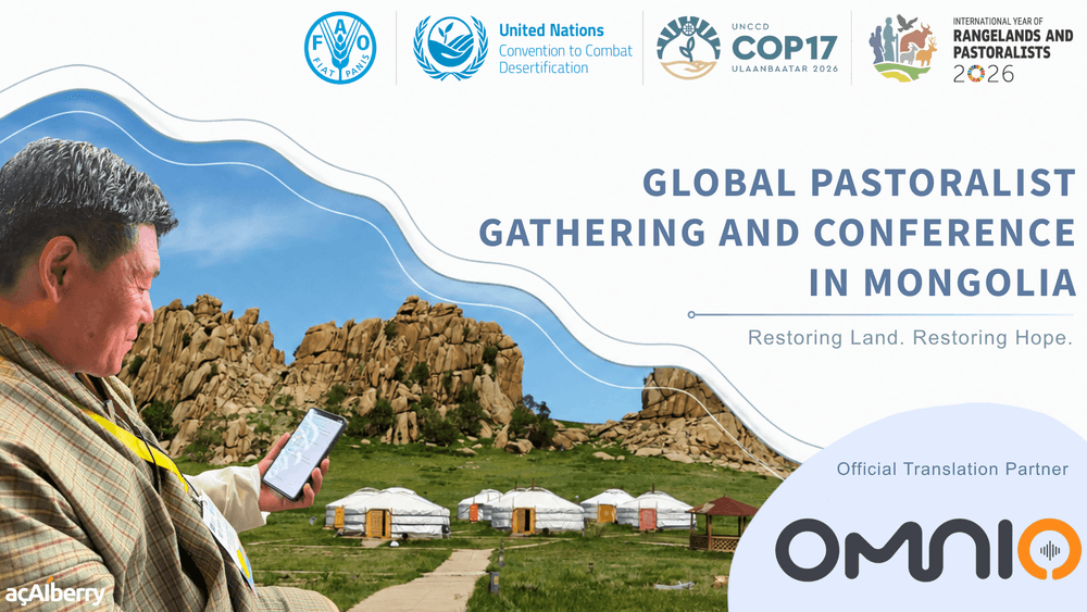 AI Carried 189 Languages Across UNCCD's Global Pastoralist Gathering In Mongolia: Real-Time Translation with Omnio