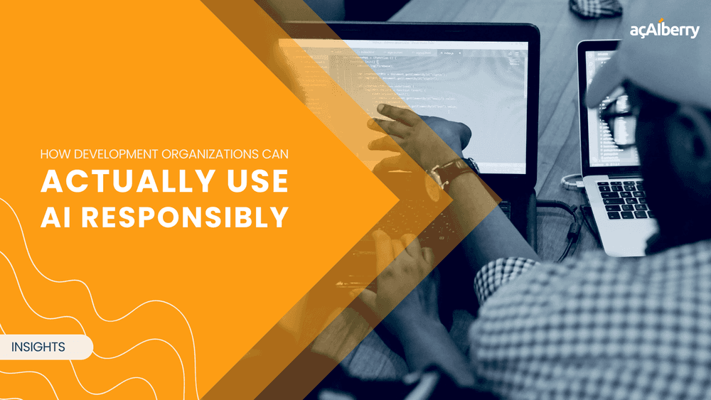 How Development Organizations Can Actually Use AI Responsibly